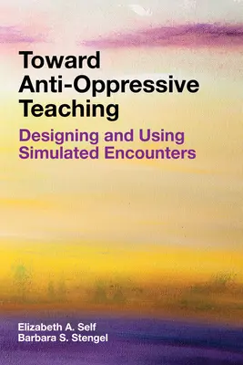 Anti-Oppressiver Unterricht: Gestaltung und Einsatz simulierter Begegnungen - Toward Anti-Oppressive Teaching: Designing and Using Simulated Encounters