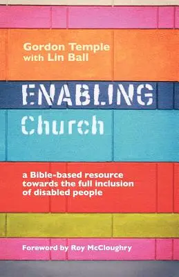 Befähigende Kirche - Ein biblisches Hilfsmittel für die volle Eingliederung behinderter Menschen - Enabling Church - A Bible-Based Resource Towards the Full Inclusion of Disabled People