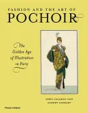 Mode und die Kunst des Pochoirs - Das goldene Zeitalter der Illustration in Paris - Fashion and the Art of Pochoir - The Golden Age of Illustration in Paris