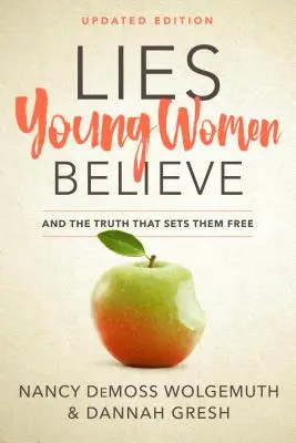 Lies Young Women Believe: Und die Wahrheit, die sie frei macht - Lies Young Women Believe: And the Truth That Sets Them Free