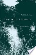 Pigeon River Country: Ein Wald in Michigan - Pigeon River Country: A Michigan Forest