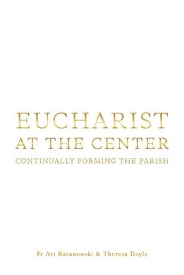 Die Eucharistie im Zentrum: Kontinuierliche Gestaltung der Pfarrei - Eucharist at the Center: Continually Forming the Parish