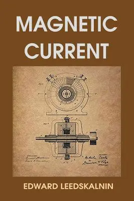 Magnetischer Strom - Magnetic Current