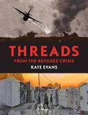 Fäden: Von der Flüchtlingskrise - Threads: From the Refugee Crisis