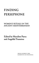 Auf der Suche nach Persephone: Frauenrituale im antiken Mittelmeerraum - Finding Persephone: Women's Rituals in the Ancient Mediterranean