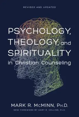 Psychologie, Theologie und Spiritualität in der christlichen Seelsorge - Psychology, Theology, and Spirituality in Christian Counseling