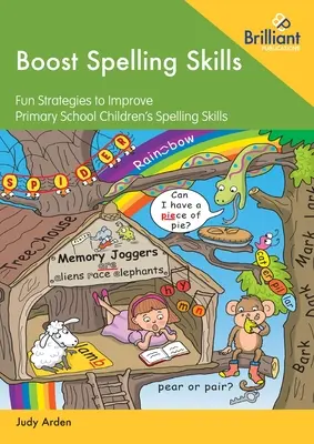 Rechtschreibfähigkeiten verbessern: Spielerische Strategien zur Verbesserung der Rechtschreibfähigkeiten von Grundschulkindern - Boost Spelling Skills: Fun Strategies to Improve Primary School Children's Spelling Skills