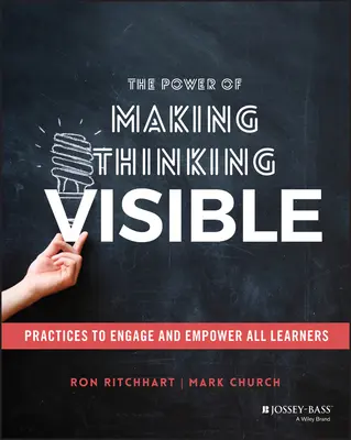 Die Macht des Denkens sichtbar machen: Praktiken, die alle Lernenden einbeziehen und befähigen - The Power of Making Thinking Visible: Practices to Engage and Empower All Learners