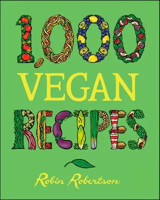 1.000 vegane Rezepte - 1,000 Vegan Recipes