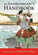 Das Handbuch des Schwertkämpfers: Die Lehren der Samurai auf dem Pfad des Schwertes - The Swordsman's Handbook: Samurai Teachings on the Path of the Sword