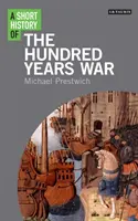 Eine kurze Geschichte des Hundertjährigen Krieges - A Short History of the Hundred Years War