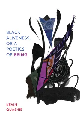 Schwarze Lebendigkeit, oder eine Poetik des Seins - Black Aliveness, or a Poetics of Being