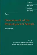 Kant: Grundlegung der Metaphysik der Sitten - Kant: Groundwork of the Metaphysics of Morals