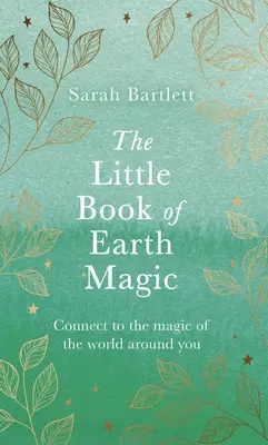 Das kleine Buch der Erdmagie - The Little Book of Earth Magic