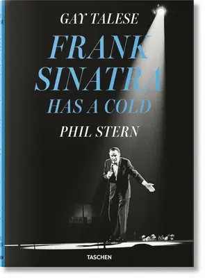 Gay Talese. Phil Stern. Frank Sinatra hat eine Erkältung - Gay Talese. Phil Stern. Frank Sinatra Has a Cold