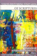 Füchse, die Weinberge stören: Peinlichkeit und Umarmung der Schrift - eine Festschrift zu Ehren von Harry Fox (Lebeit Yoreh) - Vixens Disturbing Vineyards: Embarrassment and Embracement of Scriptures--A Festschrift Honoring Harry Fox (Lebeit Yoreh)