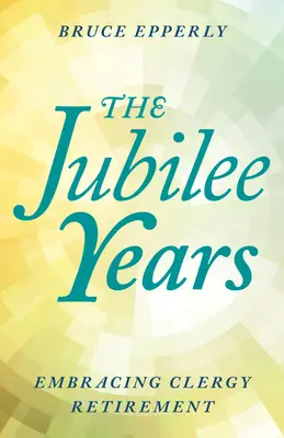 Die Jubiläumsjahre: Der Klerus im Ruhestand - The Jubilee Years: Embracing Clergy Retirement