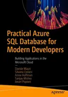 Praktische Azure SQL-Datenbank für moderne Entwickler: Erstellen von Anwendungen in der Microsoft Cloud - Practical Azure SQL Database for Modern Developers: Building Applications in the Microsoft Cloud