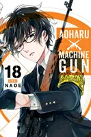 Aoharu X Maschinengewehr, Band 18 - Aoharu X Machinegun, Vol. 18