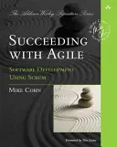 Erfolgreich mit Agile: Softwareentwicklung mit Scrum - Succeeding with Agile: Software Development Using Scrum