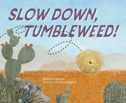 Langsam, Tumbleweed! - Slow Down, Tumbleweed!