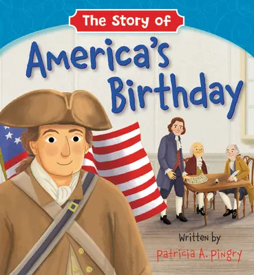 Die Geschichte von Amerikas Geburtstag - The Story of America's Birthday