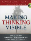 Sichtbar machen des Denkens: Wie man das Engagement, das Verständnis und die Selbstständigkeit aller Lernenden fördert - Making Thinking Visible: How to Promote Engagement, Understanding, and Independence for All Learners