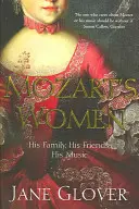 Mozarts Frauen - Seine Familie, seine Freunde, seine Musik - Mozart's Women - His Family, His Friends, His Music