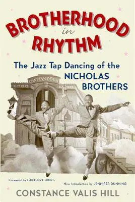 Bruderschaft im Rhythmus: Der Jazz-Stepptanz der Nicholas Brothers - Brotherhood in Rhythm: The Jazz Tap Dancing of the Nicholas Brothers