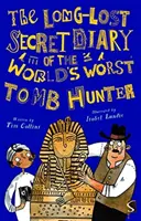 Das lange verschollene geheime Tagebuch des schlechtesten Grabjägers der Welt - Long-Lost Secret Diary of the World's Worst Tomb Hunter