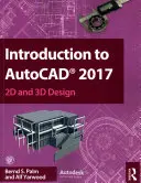 Einführung in AutoCAD 2017 - 2D- und 3D-Konstruktion - Introduction to AutoCAD 2017 - 2D and 3D Design