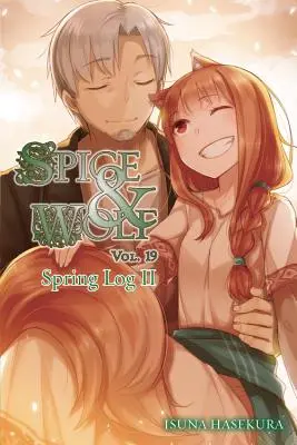 Spice and Wolf, Band 19 (Light Novel): Frühlingstagebuch II - Spice and Wolf, Vol. 19 (Light Novel): Spring Log II