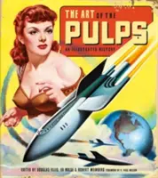 Die Kunst der Pulps: Eine illustrierte Geschichte - The Art of the Pulps: An Illustrated History