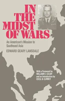 Mitten im Krieg: Die Mission eines Amerikaners in Südostasien - In the Midst of Wars: An American's Mission to Southeast Asia