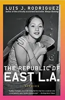 Die Republik von East La: Geschichten - The Republic of East La: Stories