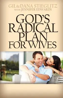 Gottes radikaler Plan für Ehefrauen - God's Radical Plan for Wives