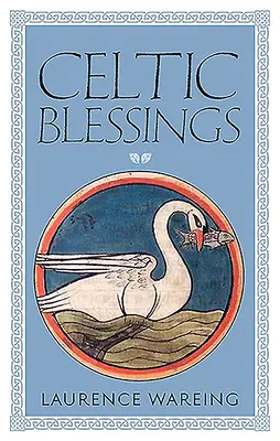 Keltische Segnungen - Celtic Blessings