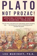 Plato, nicht Prozac! - Plato, Not Prozac!