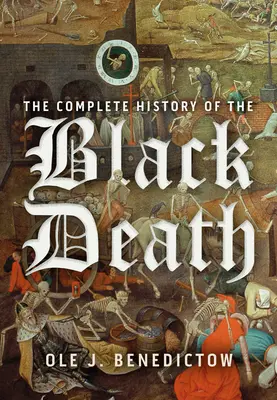 Die vollständige Geschichte des Schwarzen Todes - The Complete History of the Black Death