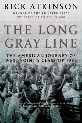 Die lange graue Linie: Die amerikanische Reise der West Point-Klasse von 1966 - The Long Gray Line: The American Journey of West Point's Class of 1966