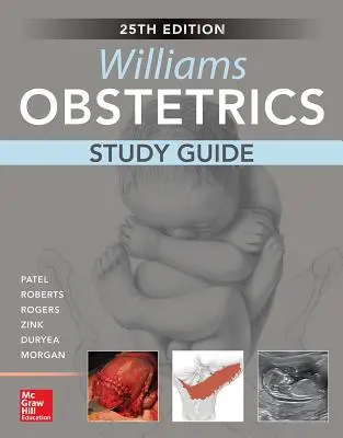 Williams Geburtshilfe, 25. Auflage, Studienführer - Williams Obstetrics, 25th Edition, Study Guide