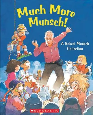 Viel mehr Munsch!: Eine Robert Munsch-Sammlung - Much More Munsch!: A Robert Munsch Collection