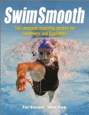 Glatt schwimmen: Das komplette Coaching-Programm für Schwimmer und Triathleten - Swim Smooth: The Complete Coaching Programme for Swimmers and Triathletes