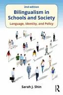 Zweisprachigkeit in Schule und Gesellschaft: Sprache, Identität und Politik, Zweite Auflage - Bilingualism in Schools and Society: Language, Identity, and Policy, Second Edition