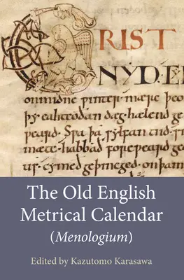 Der Altenglische Metrische Kalender (Menologium) - The Old English Metrical Calendar (Menologium)