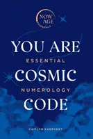 Du bist der kosmische Code: Essential Numerology - You Are Cosmic Code: Essential Numerology