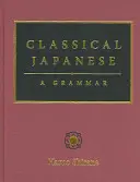 Klassisches Japanisch: Eine Grammatik - Classical Japanese: A Grammar