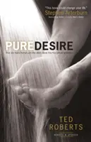 Pures Verlangen: Wie der Triumph eines Mannes anderen helfen kann, sich von sexueller Versuchung zu befreien - Pure Desire: How One Man's Triumph Can Help Others Break Free from Sexual Temptation