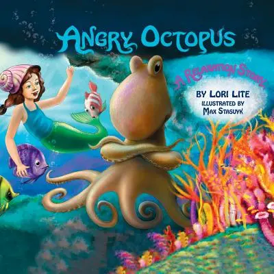 Der wütende Oktopus: Eine Geschichte zur Wutbewältigung für Kinder mit Einführung in die aktive progressive Muskelentspannung und die Tiefenatmung - Angry Octopus: An Anger Management Story for Children Introducing Active Progressive Muscle Relaxation and Deep Breathing