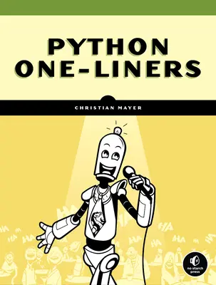 Python Einzeiler: Prägnantes, eloquentes Python schreiben wie ein Profi - Python One-Liners: Write Concise, Eloquent Python Like a Professional